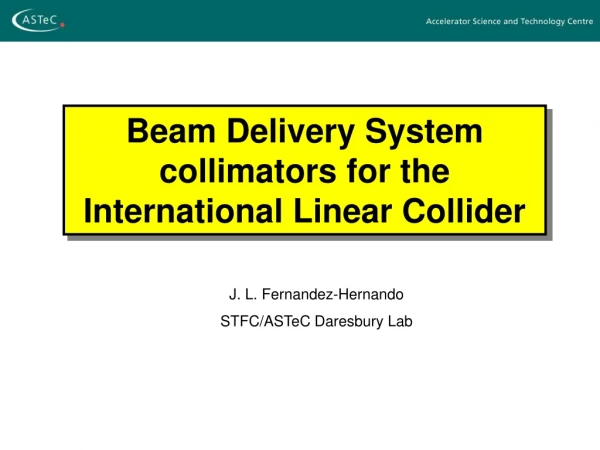 Beam Delivery System collimators for the International Linear Collider