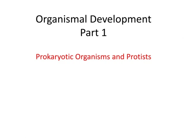 Organismal Development Part 1