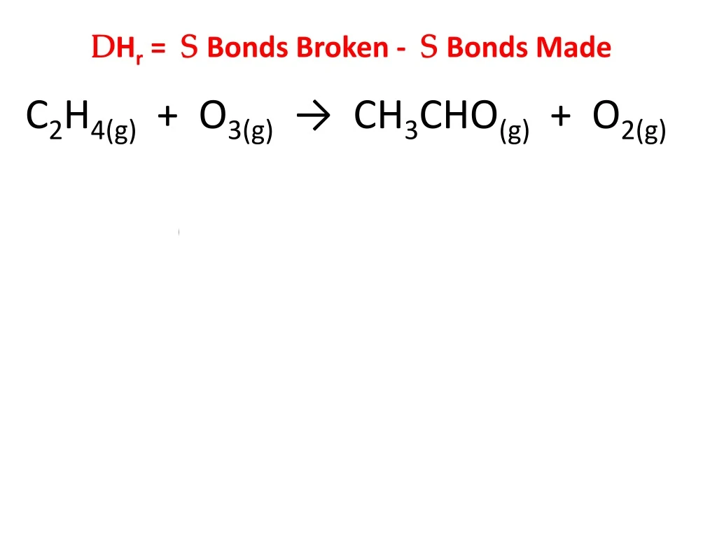 d h r s bonds broken s bonds made