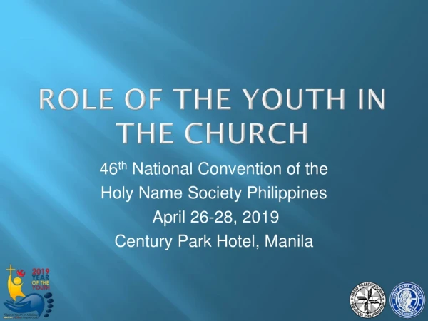 46 th  National Convention of the  Holy Name Society Philippines   April 26-28, 2019