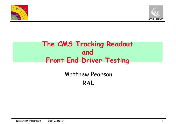 The CMS Tracking Readout and Front End Driver Testing