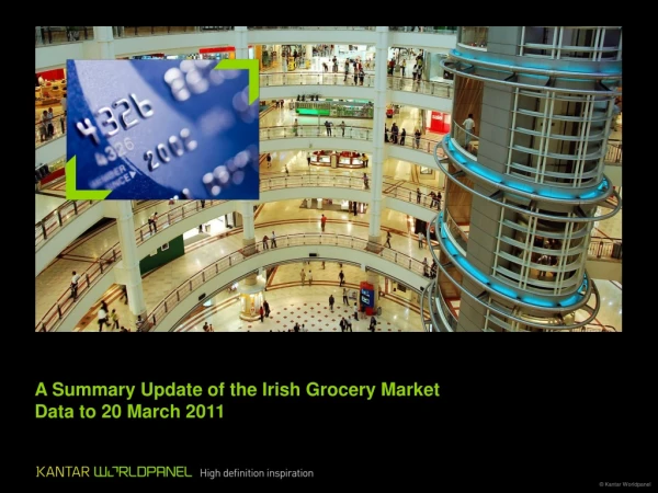 A Summary Update of the Irish Grocery Market  Data to 20 March 2011