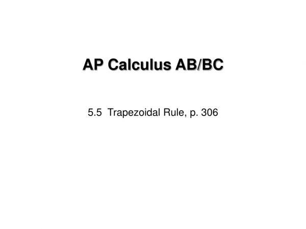 5.5  Trapezoidal Rule, p. 306