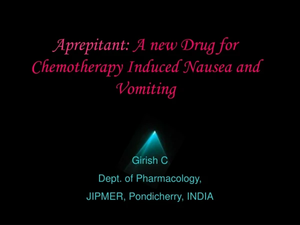 Aprepitant:  A new Drug for Chemotherapy Induced Nausea and Vomiting