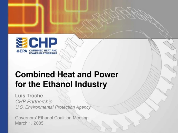 Combined Heat and Power for the Ethanol Industry