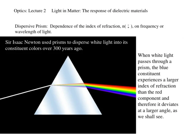 Optics: Lecture 2     Light in Matter: The response of dielectric materials