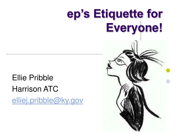 ep’s Etiquette for Everyone!