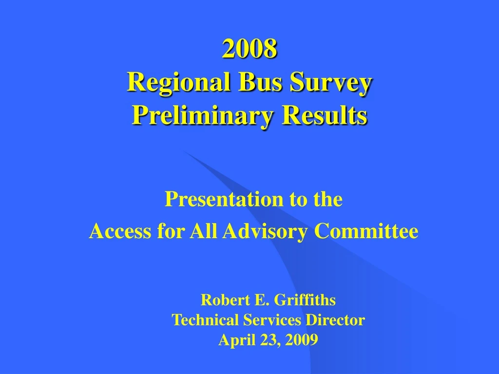 2008 regional bus survey preliminary results