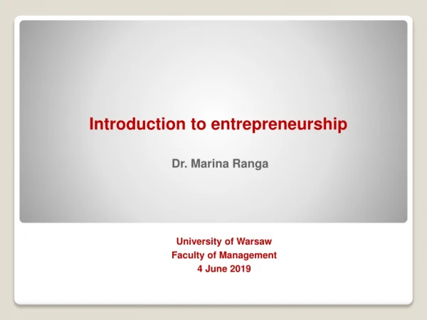 Introduction to entrepreneurship   Dr. Marina Ranga