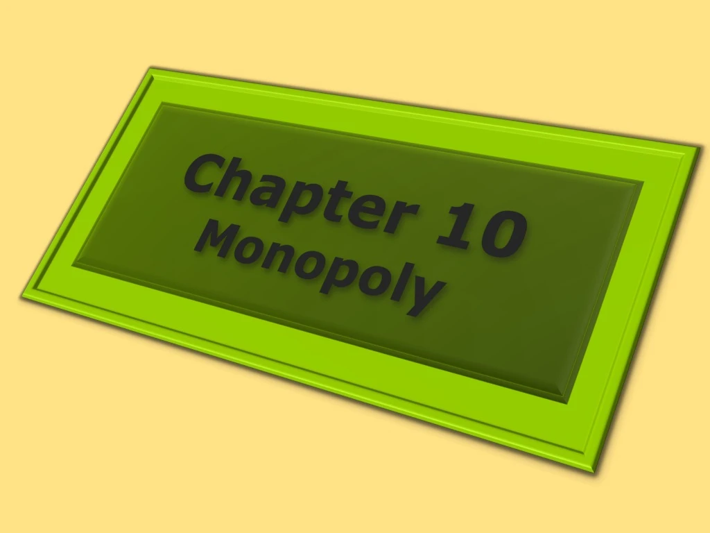 chapter 10 monopoly