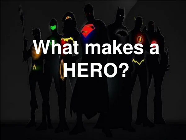 What makes a HERO?