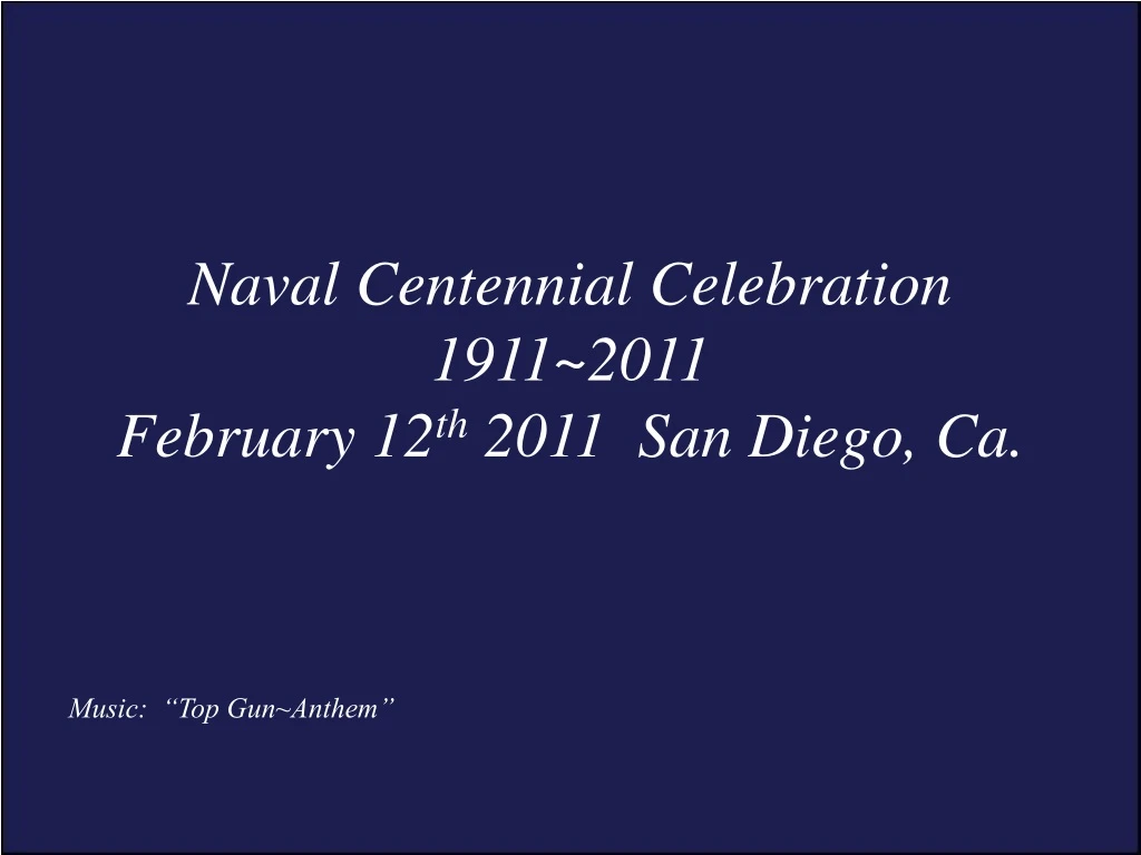 naval centennial celebration 1911 2011 february