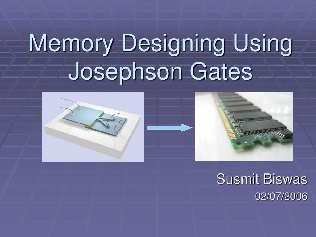 memory designing using josephson gates