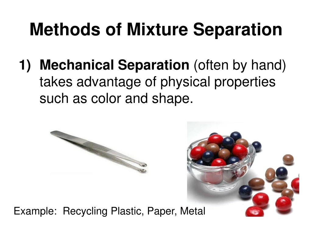 methods of mixture separation
