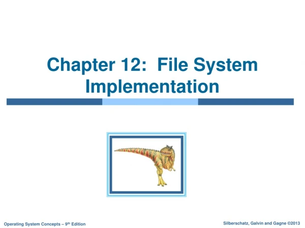 Chapter 12:  File System Implementation