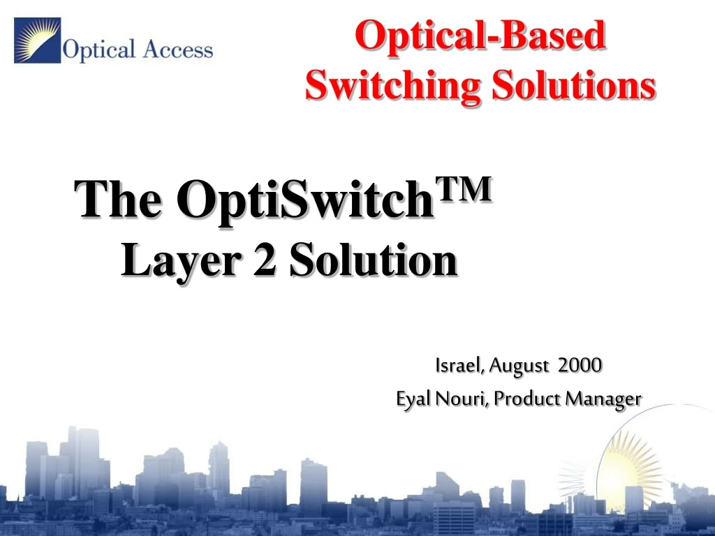 optical based switching solutions