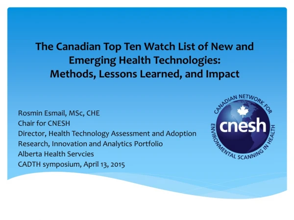 Rosmin Esmail, MSc, CHE Chair for CNESH Director, Health Technology Assessment and Adoption