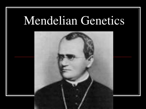 Mendelian Genetics