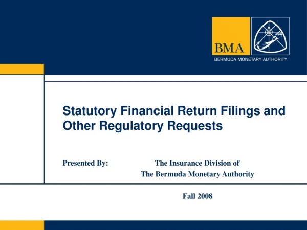 Statutory Financial Return Filings and Other Regulatory Requests