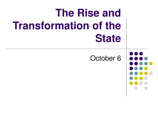 The Rise and Transformation of the State