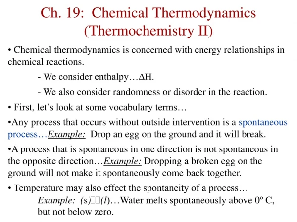 Ch. 19:  Chemical Thermodynamics (Thermochemistry II)