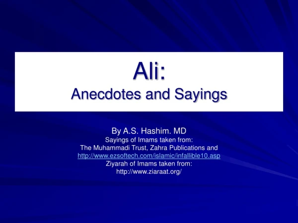 Ali:   Anecdotes and Sayings
