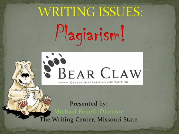 WRITING ISSUES: Plagiarism!