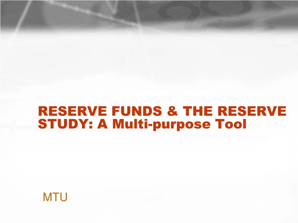 reserve funds the reserve study a multi purpose tool
