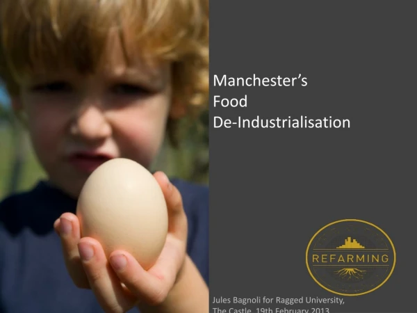 Manchester’s   Food De-Industrialisation