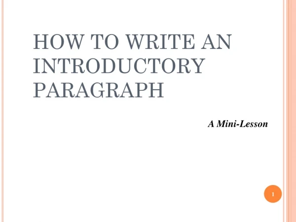 HOW TO WRITE AN INTRODUCTORY PARAGRAPH
