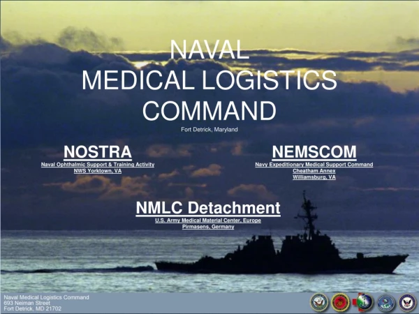 NAVAL MEDICAL LOGISTICS  COMMAND Fort Detrick, Maryland