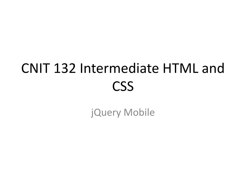 cnit 132 intermediate html and css