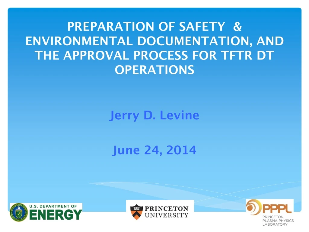 preparation of safety environmental documentation and the approval process for tftr dt operations