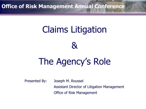Claims Litigation &amp; The Agency’s Role