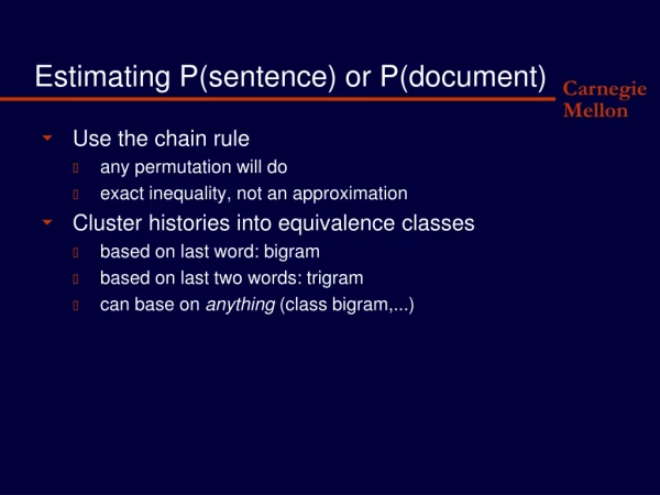 Estimating P(sentence) or P(document)
