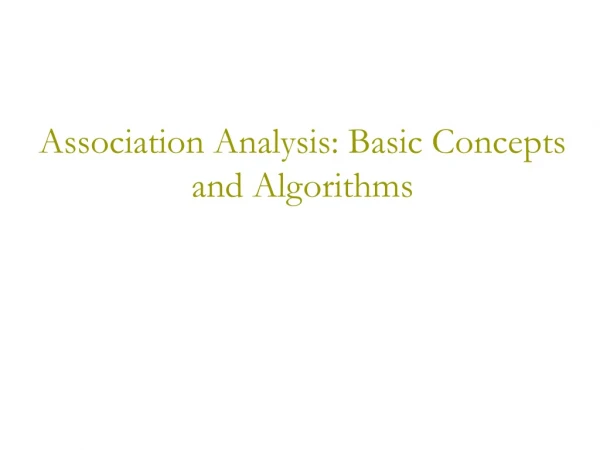 Association Analysis: Basic Concepts  and Algorithms