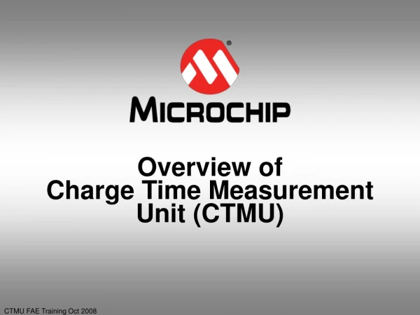Overview of  Charge Time Measurement Unit (CTMU)