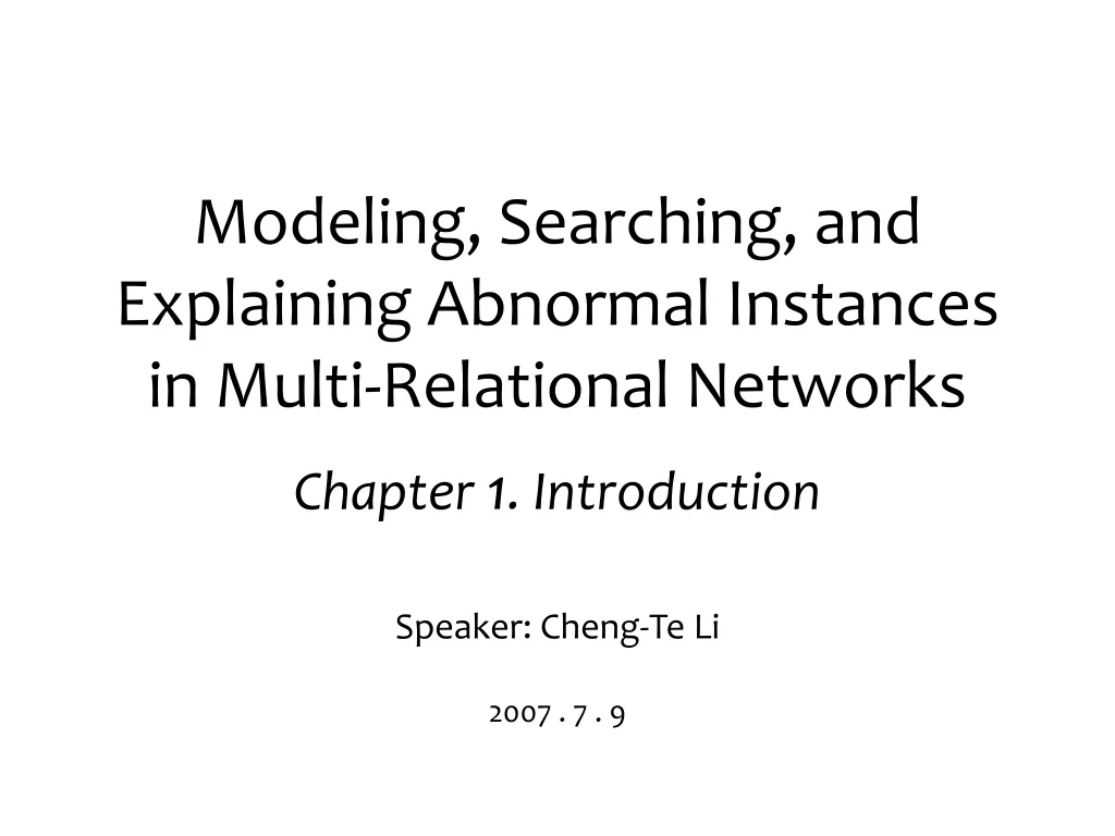 modeling searching and explaining abnormal instances in multi relational networks