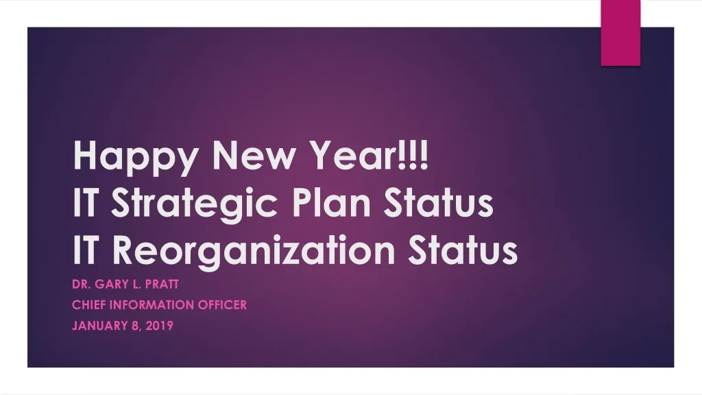 happy new year it strategic plan status it reorganization status