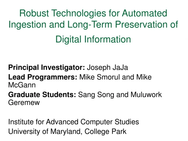 Robust Technologies for Automated Ingestion and Long-Term Preservation of Digital Information