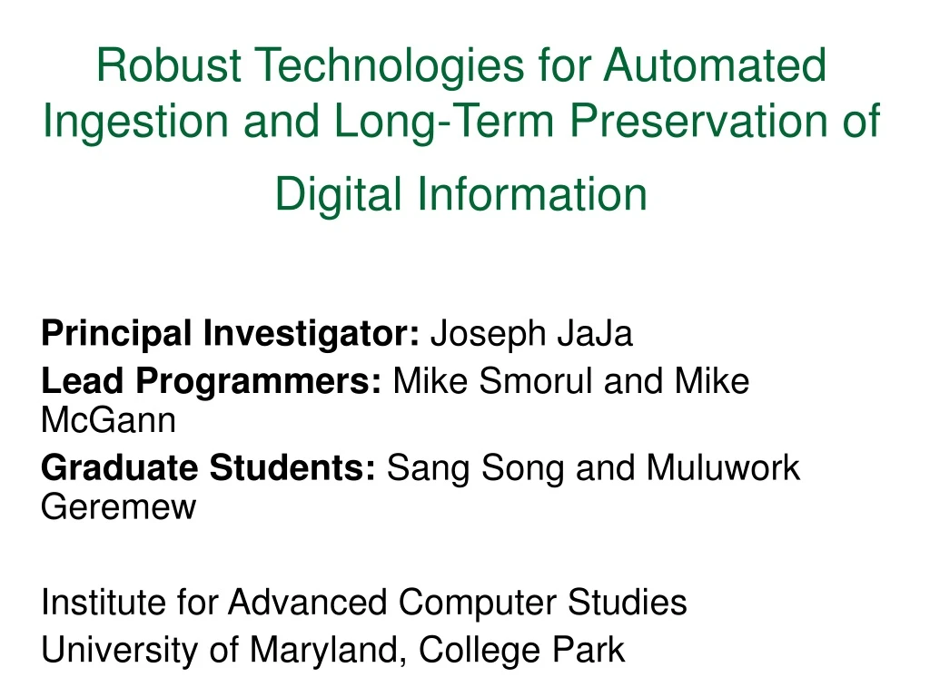 robust technologies for automated ingestion and long term preservation of digital information