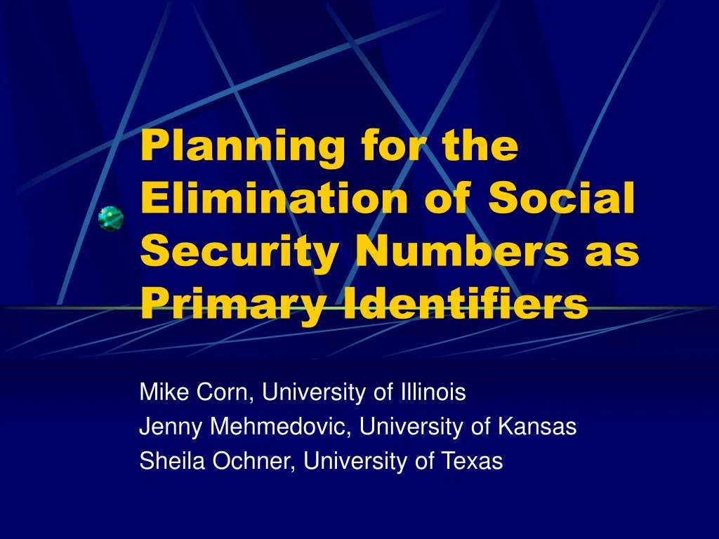 planning for the elimination of social security numbers as primary identifiers
