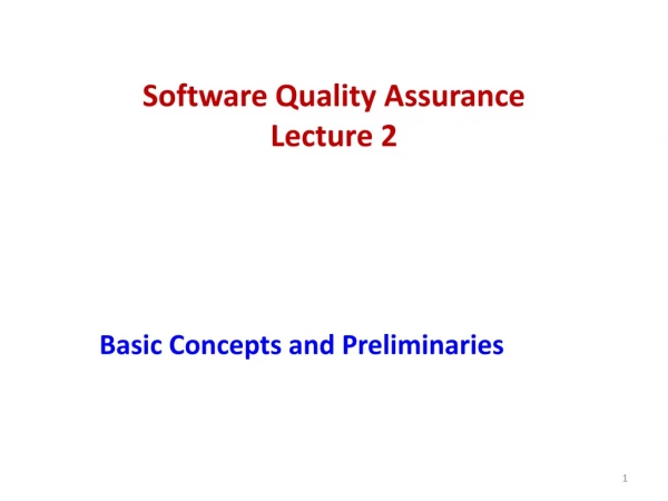 Software Quality Assurance Lecture 2