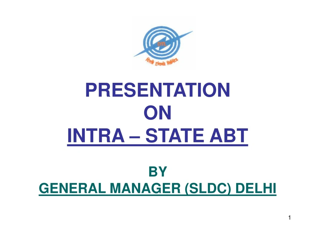 presentation on intra state abt by general manager sldc delhi