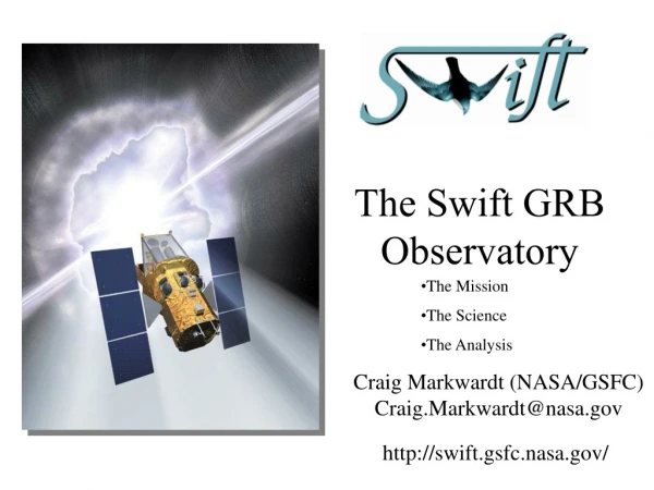 The Swift GRB Observatory