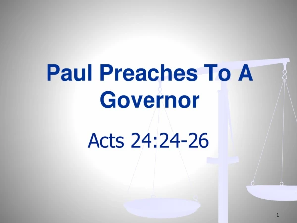 Paul Preaches To A Governor