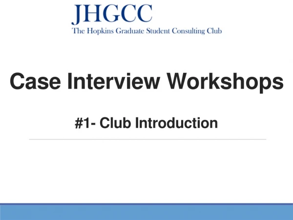 Case Interview Workshops #1- Club Introduction
