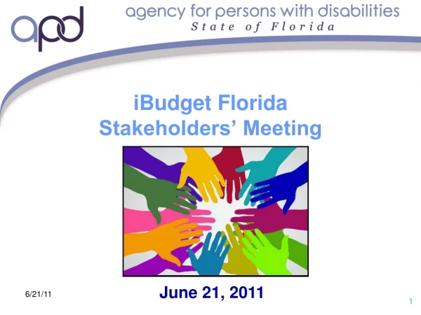 iBudget Florida Stakeholders’ Meeting