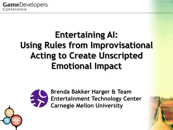 Entertaining AI:  Using Rules from Improvisational Acting to Create Unscripted Emotional Impact