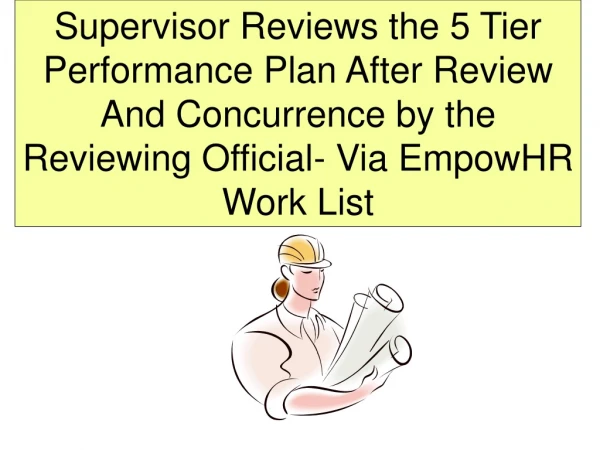 Supervisor Reviews the 5 Tier Performance Plan After Review And Concurrence by the